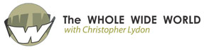 The Whole Wide World with Christopher Lydon